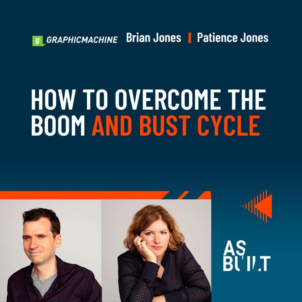 As Built Podcast Ep. 7: How to Overcome the Boom and Bust Cycle