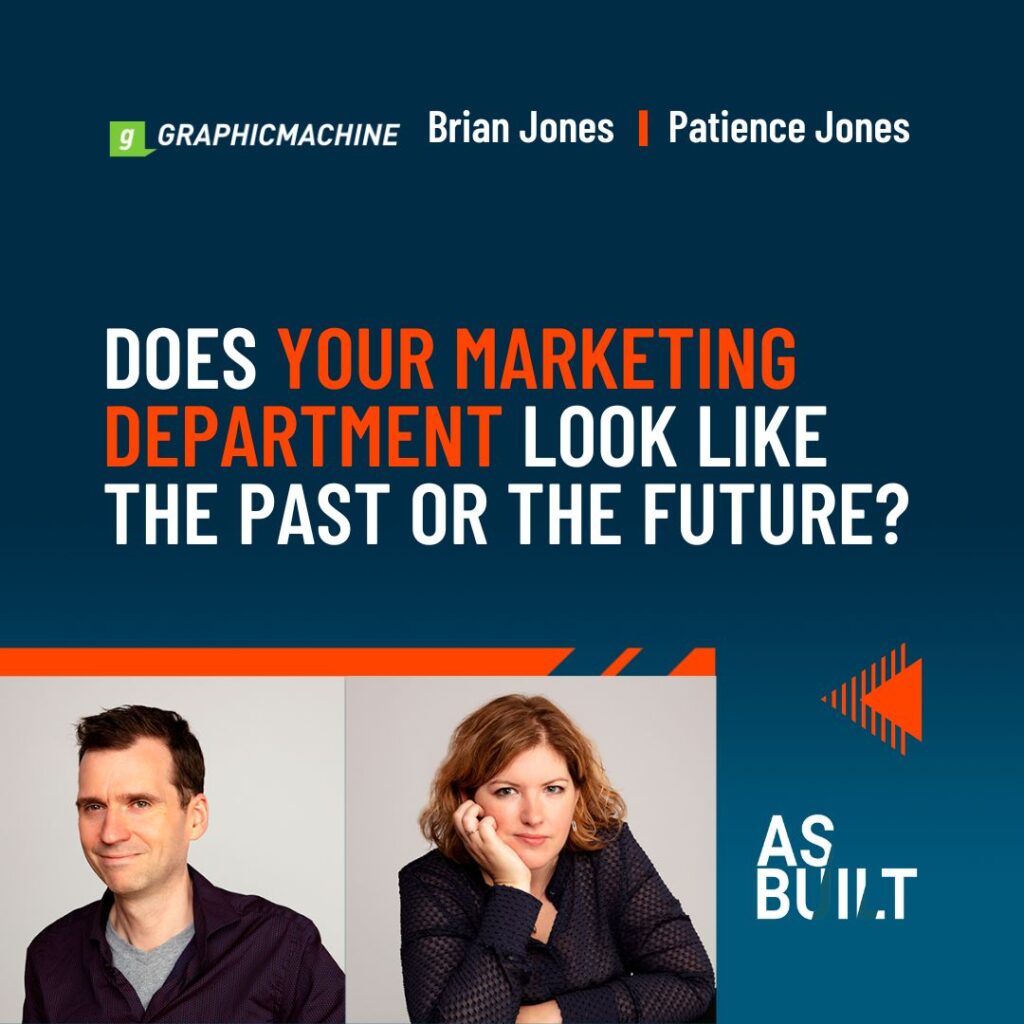 As Built Podcast Episode 8: Is Your Marketing Department in the Past or the Future?