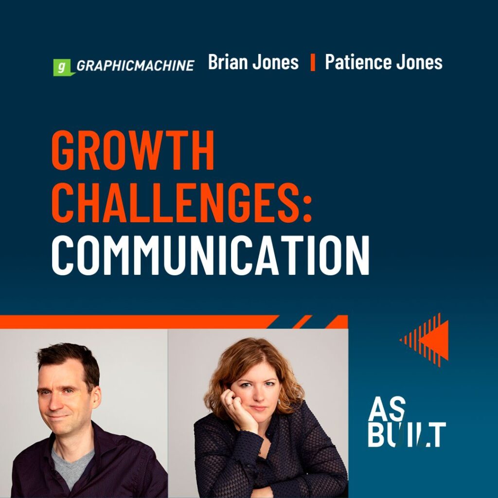As Built Podcast Episode 18: Growth Challenges: Communication.
