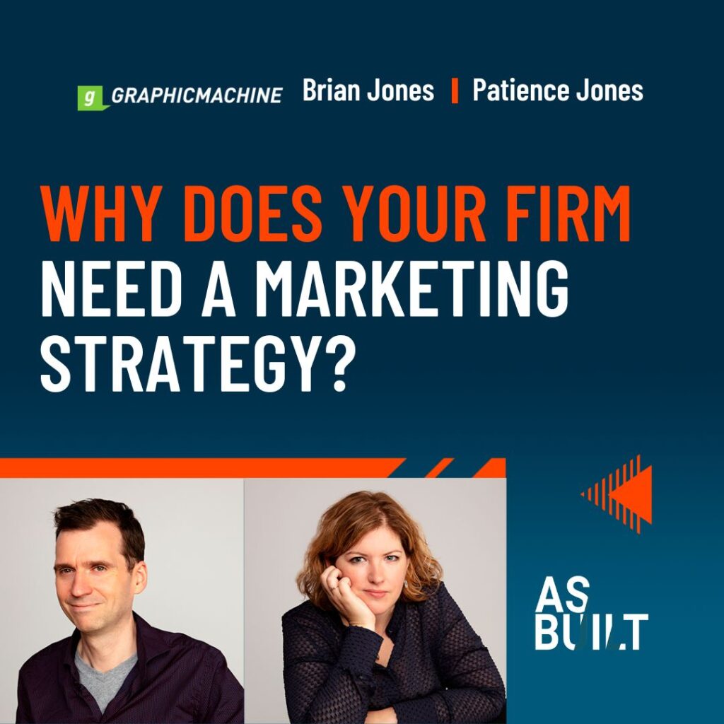 As Built Episode 43: Why Does Your Firm Need a Marketing Strategy?