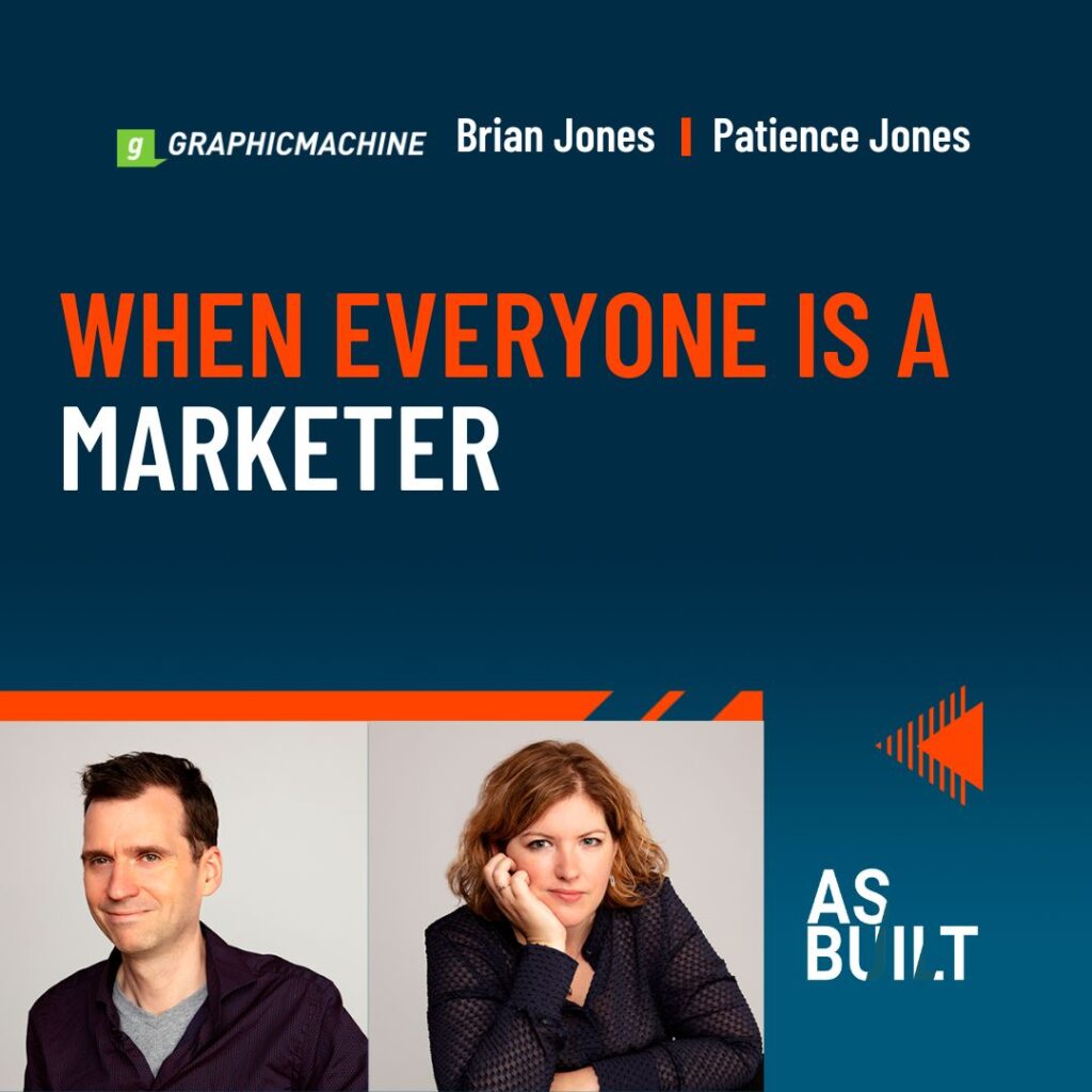 As Built Podcast Episode 44: When Everyone Is a Marketer.