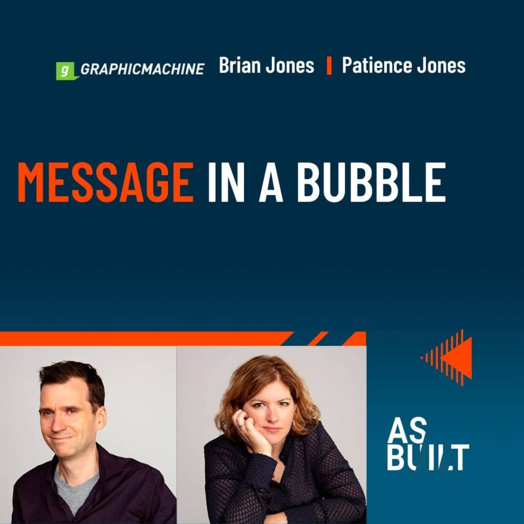 Message in a Bubble | As Built Podcast Ep. 51.
