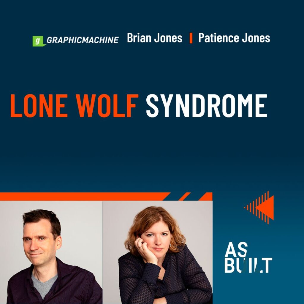 Lone Wolf Syndrome | As Built Podcast Ep. 52.