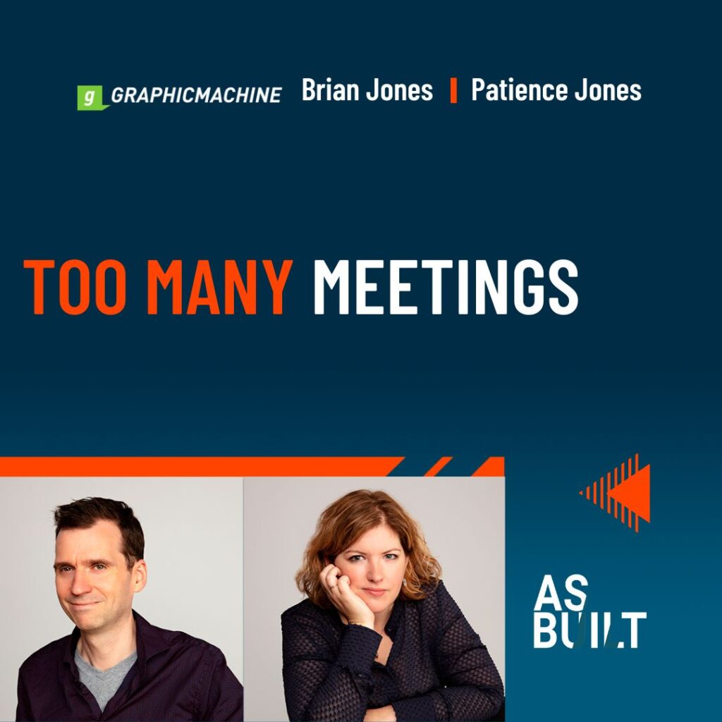 Too Many Meetings | As Built Podcast Ep. 56.