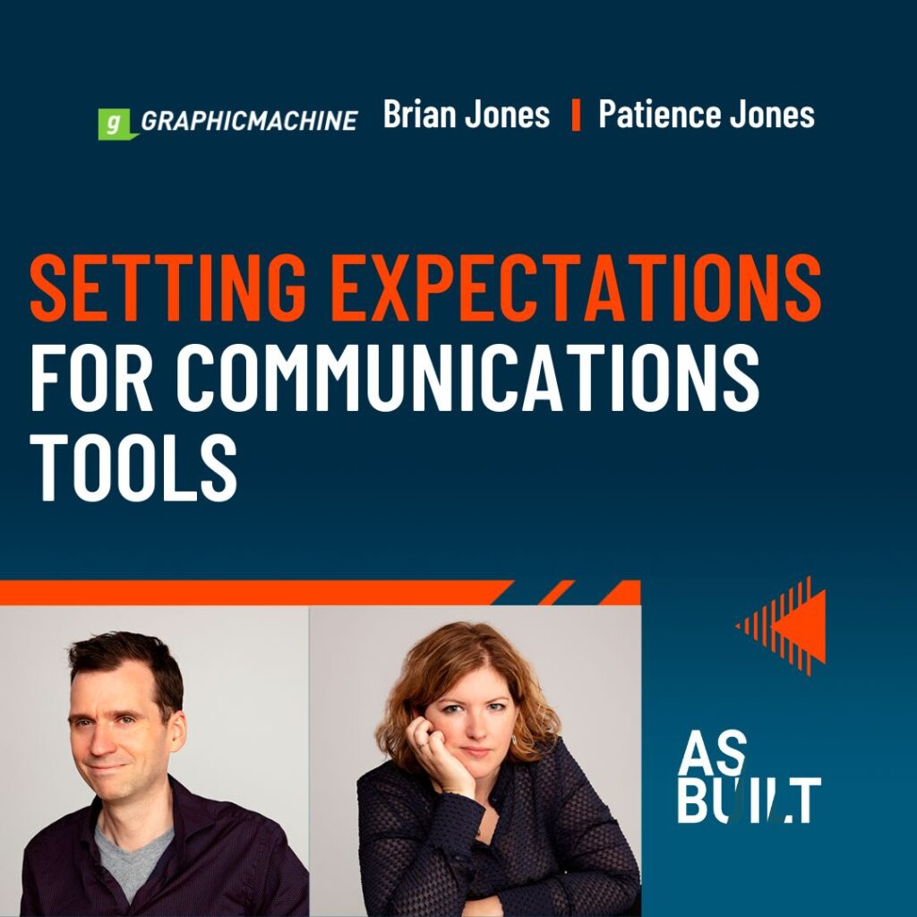 Setting Expectations For Communications Tools | As Built Podcast Ep. 58.