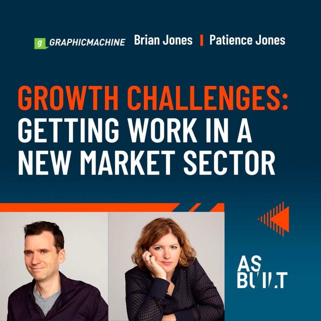 Growth Challenges: Getting Work in a New Market Sector | As Built Podcast Ep. 60.