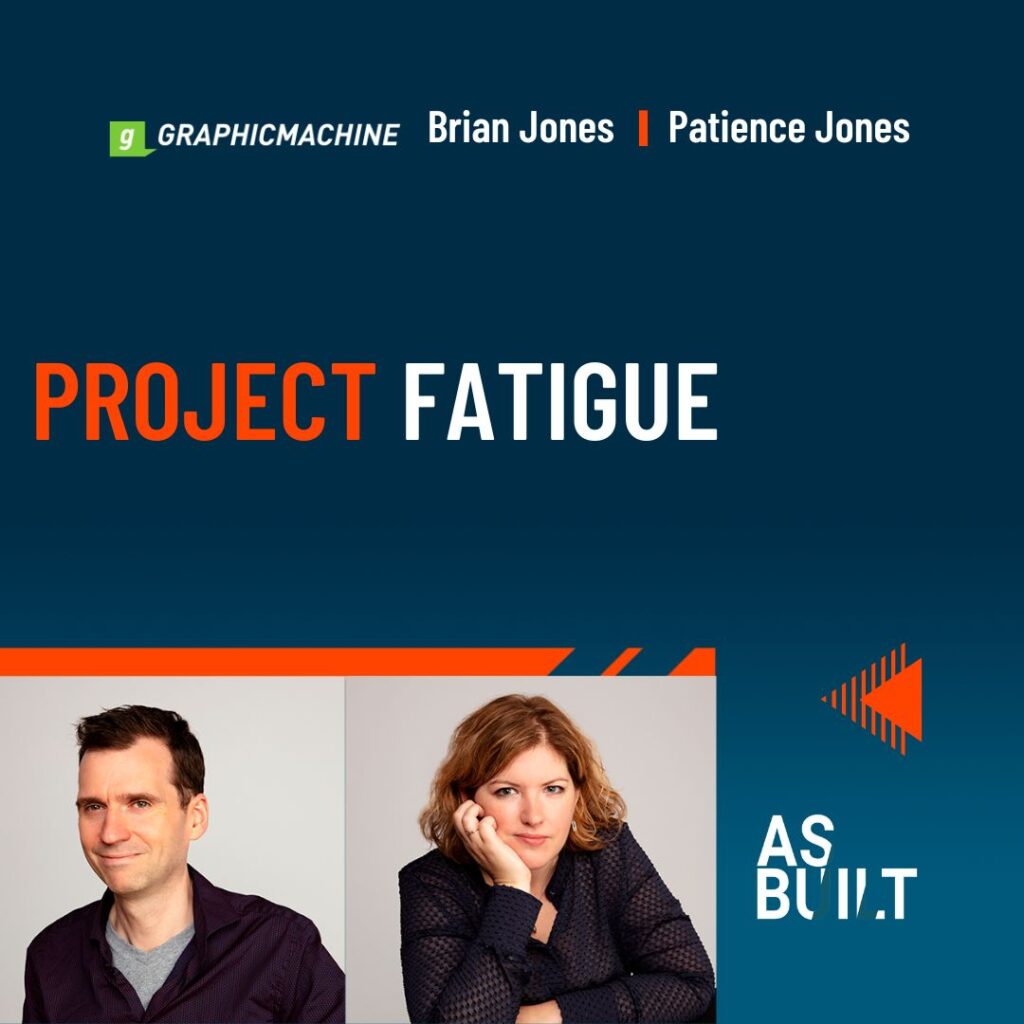 Project Fatigue | As Built Podcast Ep. 66.