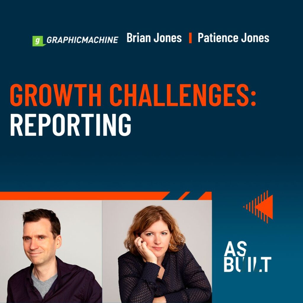 Growth Challenges: Reporting | As Built Podcast Ep. 68.