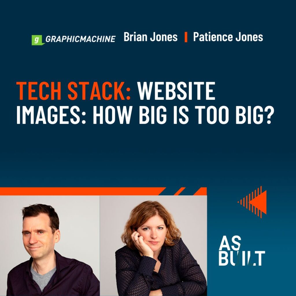 Tech Stack: Website Images: How Big is too Big? | As Built Podcast Ep. 84